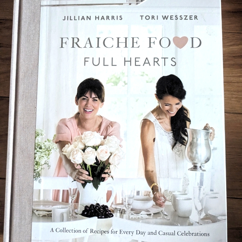 Fraiche Food Fuller Hearts Cookbook